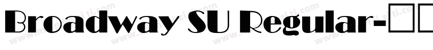 Broadway SU Regular字体转换